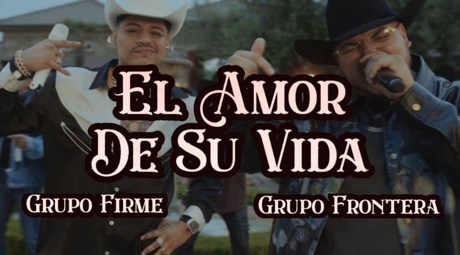 El Amor De Su Vida Lyrics - Grupo Firme