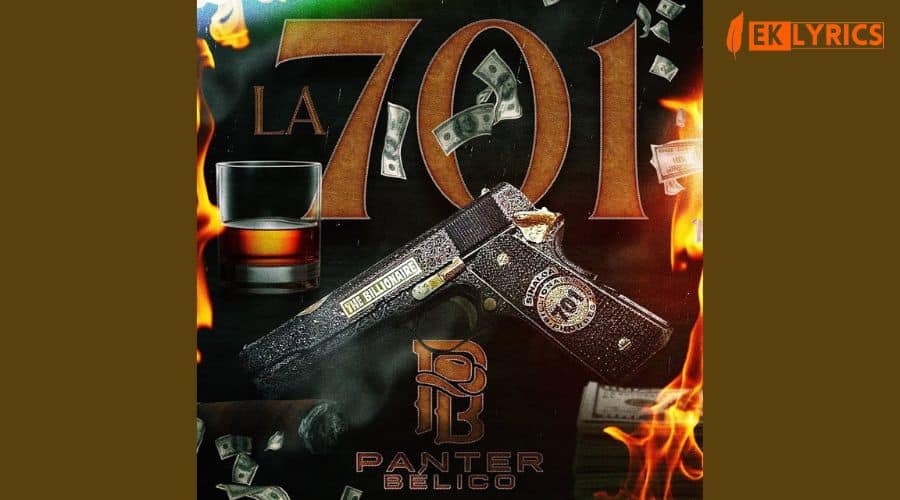 La 701 Letra (Lyrics) - Panter Belico