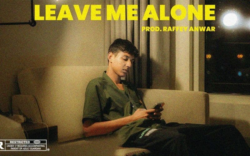 Leave Me Alone Lyrics - Taimour Baig