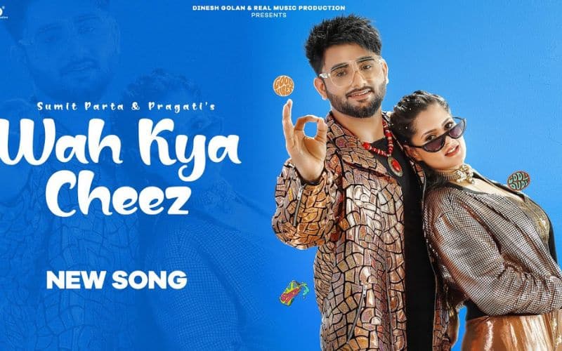 Wah Kya Cheez Lyrics - Sumit Parta