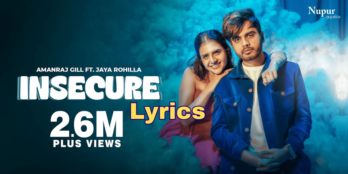 INSECURE Song Lyrics Amanraj Gill | Jaya Rohillaa, Shivani Yadav | New Haryanvi Songs Lyrics Haryanvi 2024|Ek Lyrics