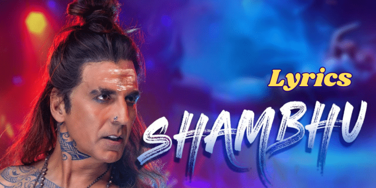 Shambhu Song Lyrics Akshay Kumar