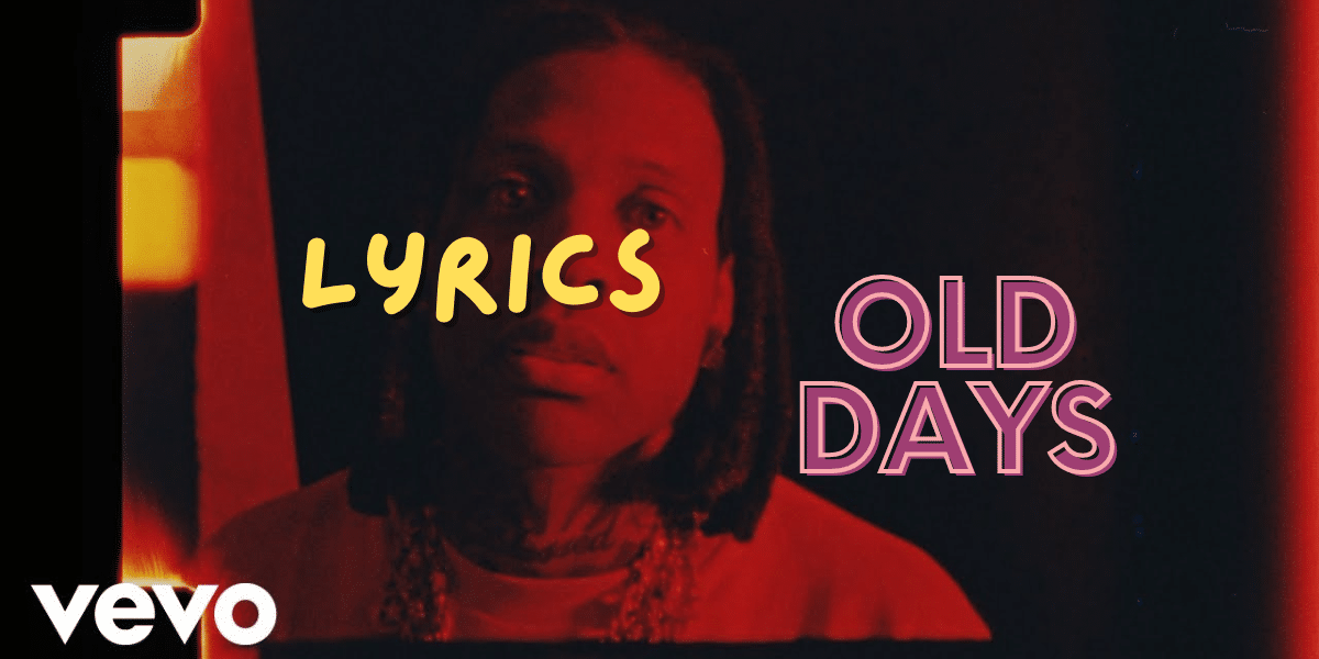 Old Days Song Lyrics |Lil Durk|Alamo Records |Best Lyrics 2024 | Ek Lyrics