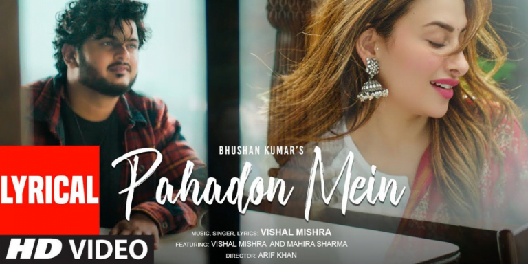 Pahadon Mein Song Lyrics|Vishal Mishra, Mahira Sharma| Best Song Lyrics 2024 | Ek Lyrics