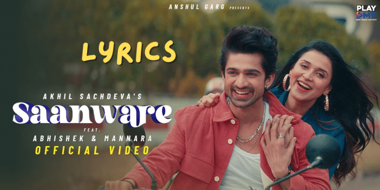 Saanware Lyrics English Translation |Akhil Sachdeva| New Best Hindi Song 2024| Ek Lyrics