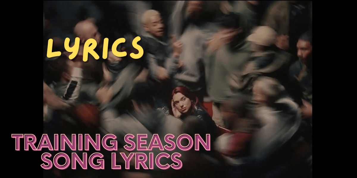 Training Season Song Lyrics| Dua Lipa  |Best Song Lyrics 2024 | Ek Lyrics