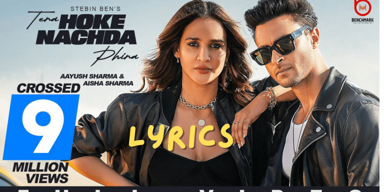 Tera Hoke Nachda Phira Song Lyrics | Stebin Ben| Aayush Sharma |Best Song Lyrics 2024|Ek Lyrics