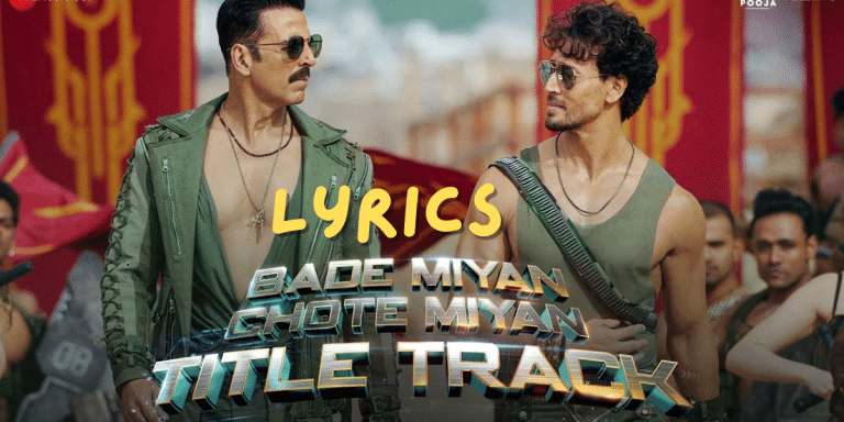 Bade Miyan Chote Miyan Song Lyrics| Title Track | Akshay Kumar | Tiger Shroff | Best Song Lyrics 2024 | Ek Lyrics