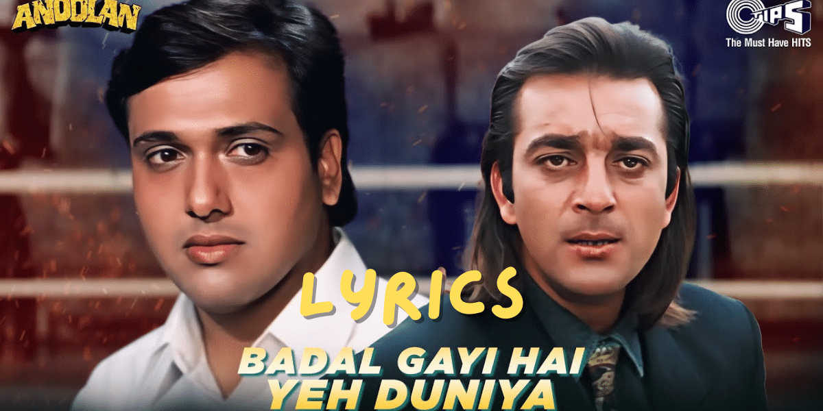 Badal Gayi Hai Yeh Duniya Song Lyrics| Sanjay Dutt |Govinda|| Best Song Lyrics 2024 |Ek Lyrics