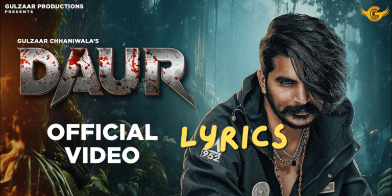 DAUR Song Lyrics|Gulzaar Chhaniwala|New Haryanvi Song 2024|Ek Lyrics