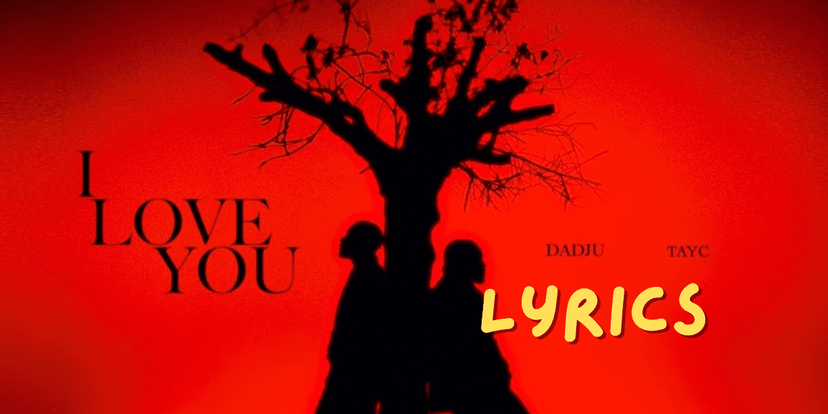 I love you Lyrics English Translation| Dadju & Tayc|Best Song Lyrics 2024 | Ek Lyrics