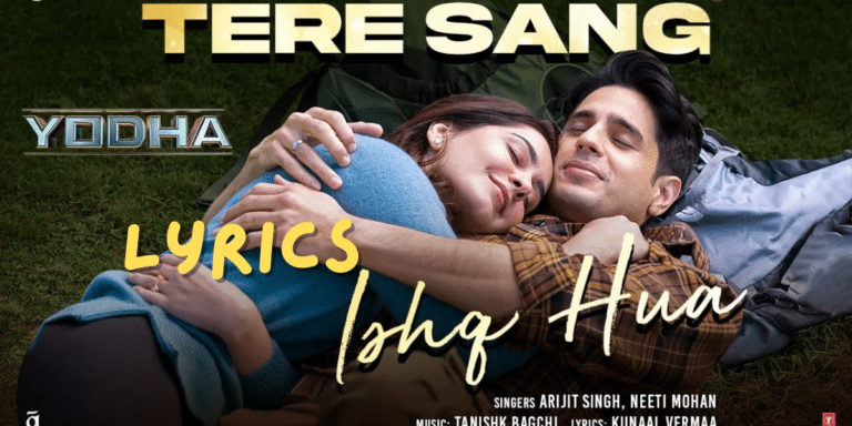 YODHA: Tere Sang Ishq Hua Lyrics (Song) Sidharth Malhotra| Raashii Khanna | Best 2024