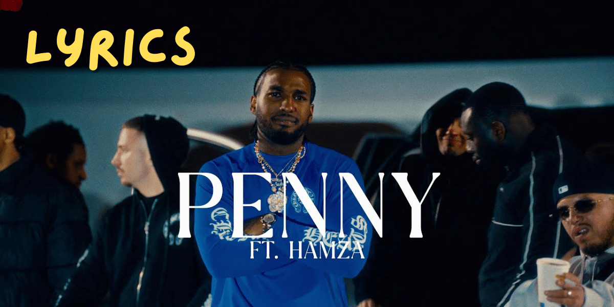 reezy - PENNY Lyrics | ft. Hamza |Best Lyrics 2024 | Ek lyrics