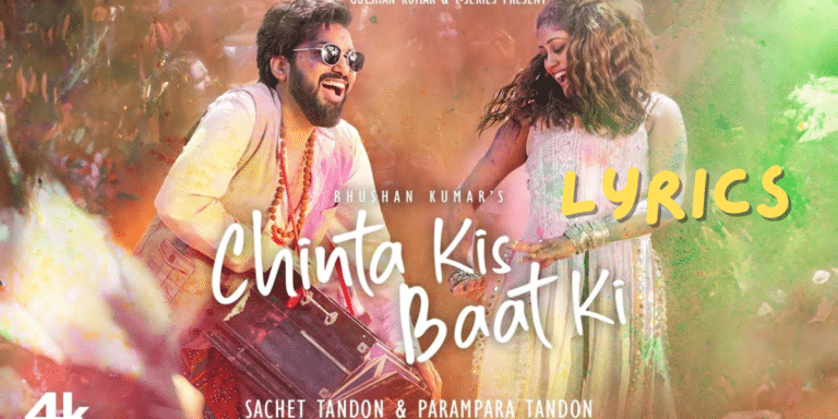 Chinta Kis Baat Ki Lyrics : Sachet Tandon | Parampara Tandon| Best Lyrics 2024 | Ek Lyrics