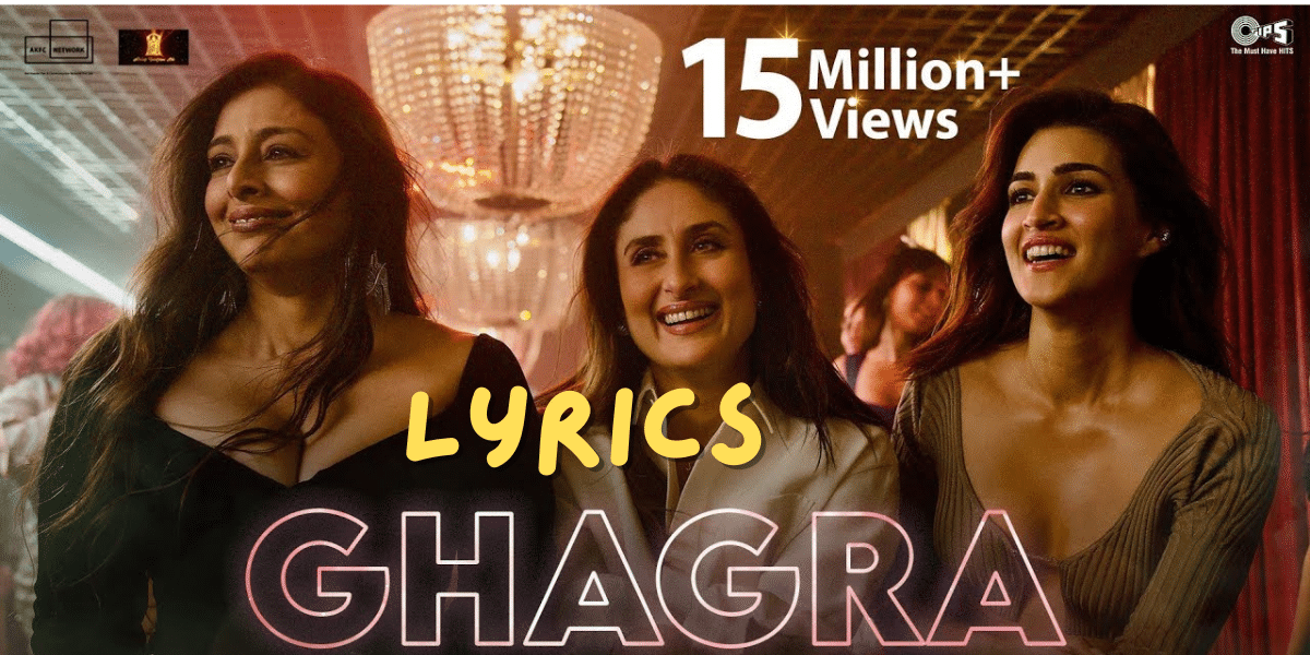 Ghagra Lyrics | Crew | Tabu| Kareena Kapoor Khan| Kriti Sanon|Best Lyrics 2024 | Ek Lyrics