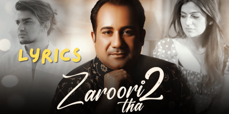 Zaroori Tha 2 Lyrics - Rahat Fateh Ali Khan |Best Lyrics 2024 | Ek Lyrics