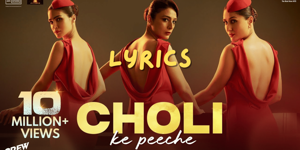 Choli Ke Peeche Lyrics | Crew | Best Lyrics 2024 | Ek Lyrics